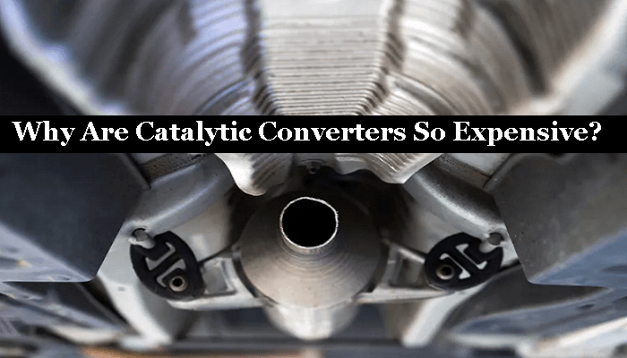 Why Are Catalytic Converters So Expensive