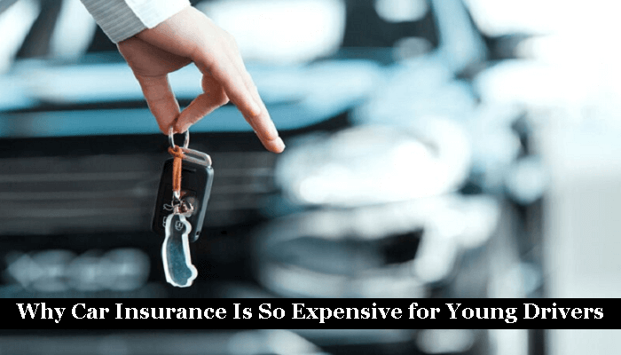 why car insurance is so expensive for young drivers