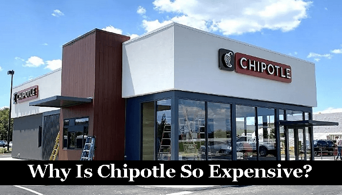 Why Is Chipotle So Expensive