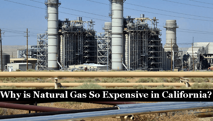 Why is Natural Gas So Expensive in California
