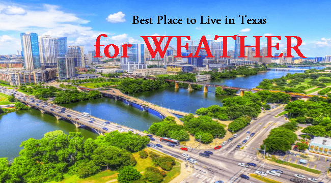 Best Place to Live in Texas for Weather