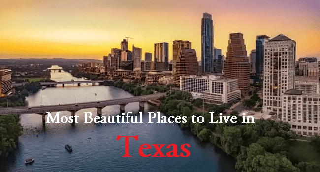 Most Beautiful Places to Live in Texas