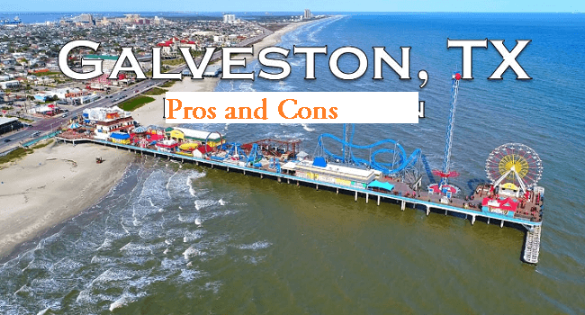Pros and Cons of Living in Galveston, Texas