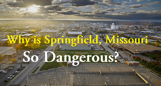 Why is Springfield, Missouri So Dangerous